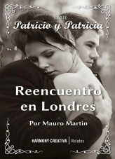 Libro Patricio y Patricia: Reencuentro en Londres, autor mauromartin