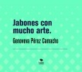 Jabones con mucho arte.