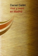 Vivir y morir en Madrid
