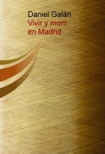 Libro Vivir y morir en Madrid, autor Daniel García Gómez