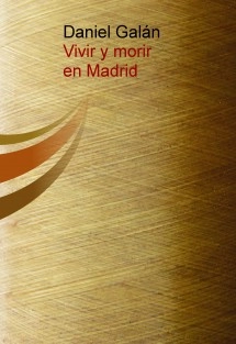 Vivir y morir en Madrid