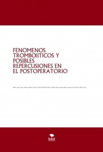 FENOMENOS TROMBÓTICOS Y POSIBLES REPERCUSIONES EN EL POSTOPERATORIO