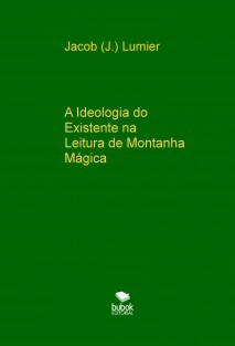 A Ideologia do Existente na Leitura de Montanha Mágica