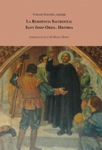 Libro La Residència Sacerdotal Sant Josep Oriol. Història, autor José María Martí Bonet