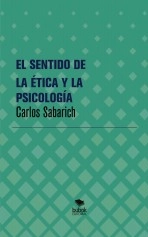 Libro EL SENTIDO DE LA ÉTICA Y LA PSICOLOGÍA, autor Carlos Sabarich