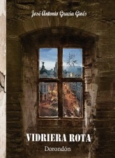 Libro VIDRIERA ROTA 3 - Dorondón, autor José Antonio Gracia Ginés