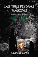 Libro LAS TRES PIEDRAS MÁGICAS. Los hermanos Nimbus, autor CAYETANO MARTIN