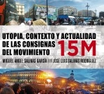 Libro UTOPIA, CONTEXTO Y ACTUALIDAD DE LAS CONSIGNAS DEL MOVIMIENTO 15M, autor José Luis Salinas Rodríguez