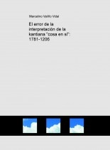 Libro El error de la interpretación de la kantiana "cosa en sí": 1781-1206, autor Marcelino Valiño Vidal
