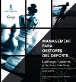 Libro MANAGEMENT PARA GESTORES DEL DEPORTE. Manual de referencia para los profesionales de la gestión deportiva, autor Joan Celma Giménez