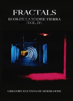 FRACTALS: ECOS DE LA MADRE TIERRA (Vol. IV)