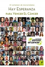 Libro Hay esperanza IV certamen de microrrelatos para Vencer el Cáncer, autor Fundación Vencer el Cáncer 