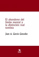 Libro El abandono del límite mental y la distinción real tomista, autor Monografías MP IEFLP