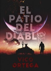 Libro El Patio del Diablo, autor Vico Ortega