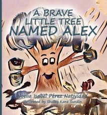 A brave little tree named Alex