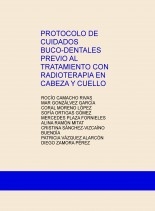 PROTOCOLO DE CUIDADOS BUCO-DENTALES PREVIO AL TRATAMIENTO CON RADIOTERAPIA EN CABEZA Y CUELLO