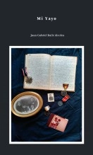 Libro Mi Yayo, autor Gabriel Alcolea García
