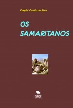 Libro OS SAMARITANOS, autor EZEQUIEL CAMILO DA SILVA zequi