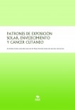 PATRONES DE EXPOSICIÓN SOLAR, ENVEJECIMIENTO Y CÁNCER CUTÁNEO