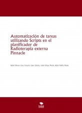 Libro Automatización de tareas utilizando Scripts en el planificador de Radioterapia externa Pinnacle, autor ramoca
