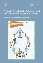 Libro Proyecto conocimiento de la seguridad y la defensa en los centros educativos. Materias curriculares. Educación primaria, autor Ministerio de Educación y Formación Profesional