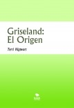 Griseland: El Origen