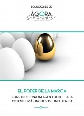 Libro El poder de la marca - Construir una imagen fuerte para obtener más ingresos e influencia, autor Ágora Social 