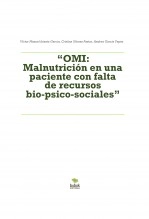 Libro “OMI: Malnutrición en una paciente con falta de recursos bio-psico-sociales”, autor Victor Manuel Iniesta García