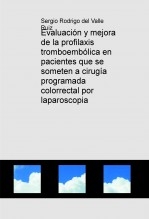 Evaluación y mejora de la profilaxis tromboembólica en pacientes que se someten a cirugía programada colorrectal por laparoscopia