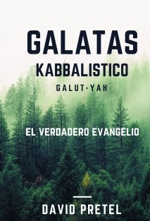 Gálatas Kabbalistico: El verdadero Evangelio