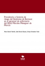 PREVALENCIA Y FACTORES DE RIESGO DEL SÍNDROME DE BURNOUT EN EL PERSONAL DE ENFERMERÍA DEL HOSPITAL MORALES MESEGUER DE MURCIA.