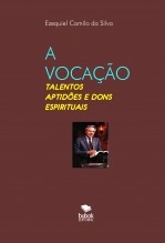 Libro A VOCAÇÃO, autor EZEQUIEL CAMILO DA SILVA zequi