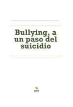Bullying, a un paso del suicidio