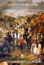 Libro LA CULTURA DEL ODIO, autor JAVIER DE LUCAS LINARES