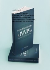 Guía Práctica para Elaborar un Programa de Prevención Integral en Adicciones con Enfoque en Habilidades para la Vida