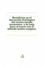 Libro Beneficios en el desarrollo fisiológico del recién nacido prematuro y de bajo peso al nacer con el método madre canguro., autor publicacionesenfer