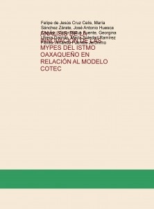 ANÁLISIS DE LA INNOVACIÓN DE LAS MYPES DEL ISTMO OAXAQUEÑO EN RELACIÓN AL MODELO COTEC