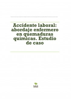 Accidente laboral: abordaje enfermero en quemaduras químicas. Estudio de caso