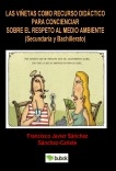 LAS VIÑETAS COMO RECURSO DIDÁCTICO PARA CONCIENCIAR  SOBRE EL RESPETO AL MEDIO AMBIENTE (Secundaria y Bachillerato)