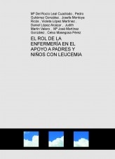 EL ROL DE LA ENFERMERÍA EN EL APOYO A PADRES Y NIÑOS CON LEUCEMIA