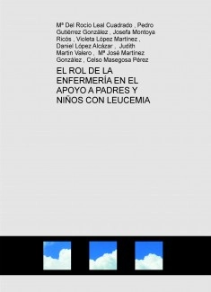 EL ROL DE LA ENFERMERÍA EN EL APOYO A PADRES Y NIÑOS CON LEUCEMIA