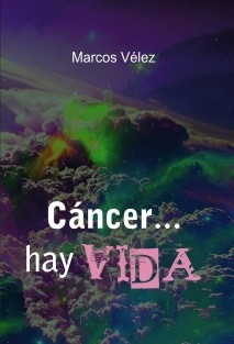 Cáncer... hay vida
