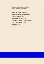 IMPORTANCIA DEL PERSONAL SANITARIO DE ATENCIÓN PRIMARIA EN LA DETECCIÓN Y CONTROL DE LA DIABETES MELLITUS.