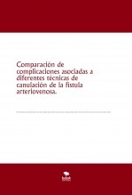 Comparación de complicaciones asociadas a diferentes técnicas de canulación de la fístula arteriovenosa.