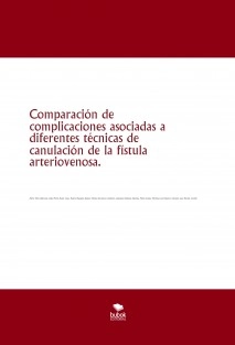 Comparación de complicaciones asociadas a diferentes técnicas de canulación de la fístula arteriovenosa.