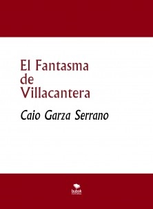 El Fantasma de Villacantera