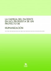 Libro LA FAMILIA DEL PACIENTE EN UCI: PROPUESTA DE UN PROYECTO DE HUMANIZACIÓN, autor evadelaflor92