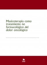 Libro Musicoterapia como tratamiento no farmacológico del dolor oncológico, autor evadelaflor92