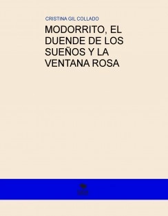 MODORRITO, EL DUENDE DE LOS SUEÑOS Y LA VENTANA ROSA