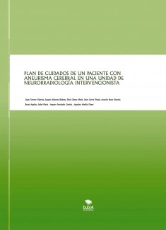 PLAN DE CUIDADOS DE UN PACIENTE CON ANEURISMA CEREBRAL EN UNA UNIDAD DE NEURORRADIOLOGÍA INTERVNECIONISTA